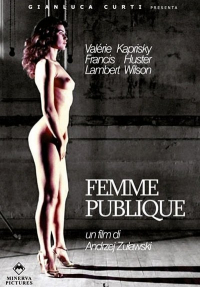 La femme publique (1984) Andrzej Zulawski